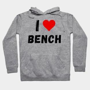 I love Bench - I Heart Bench Hoodie
